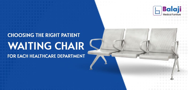 Choosing the Right Patient Waiting Chair for Each Healthcare Department